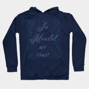 In science we trust (Mendel) Hoodie